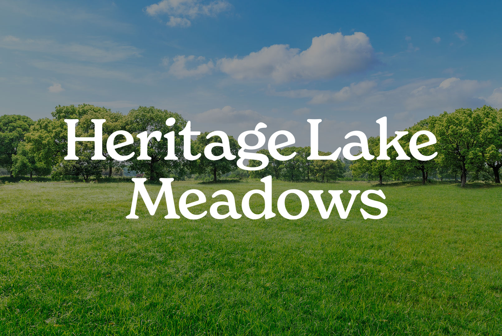 Heritage Lake Meadows